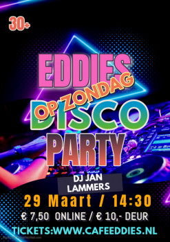 Eddie’s op Zondag Discoparty met DJ Jan Lammers