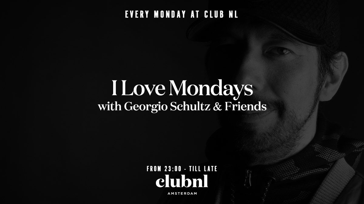 I Love Mondays w/ Georgio Schultz
