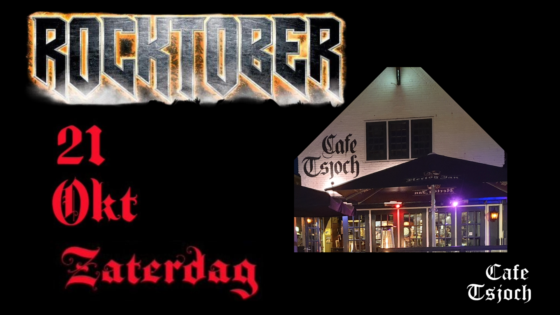 Rocktober 21 oktober Café Tsjoch