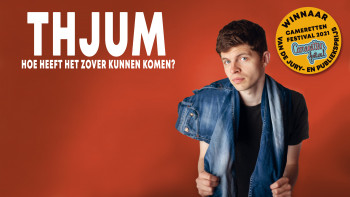 Droogkomisch cabaret met Thjum Arts