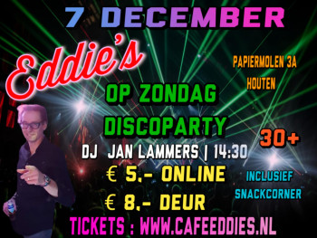 Eddies op zondag Discoparty met DJ Jan Lammers