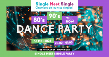 Single Meet Single Dance Party Groningen - 80’s, 90’s, 00’s till now