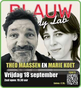Blauw ComedyLab- Cultuurlab Theo Maassen & Marie Koet