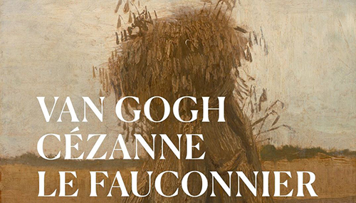 Van Gogh, Cézanne, Le Fauconnier
