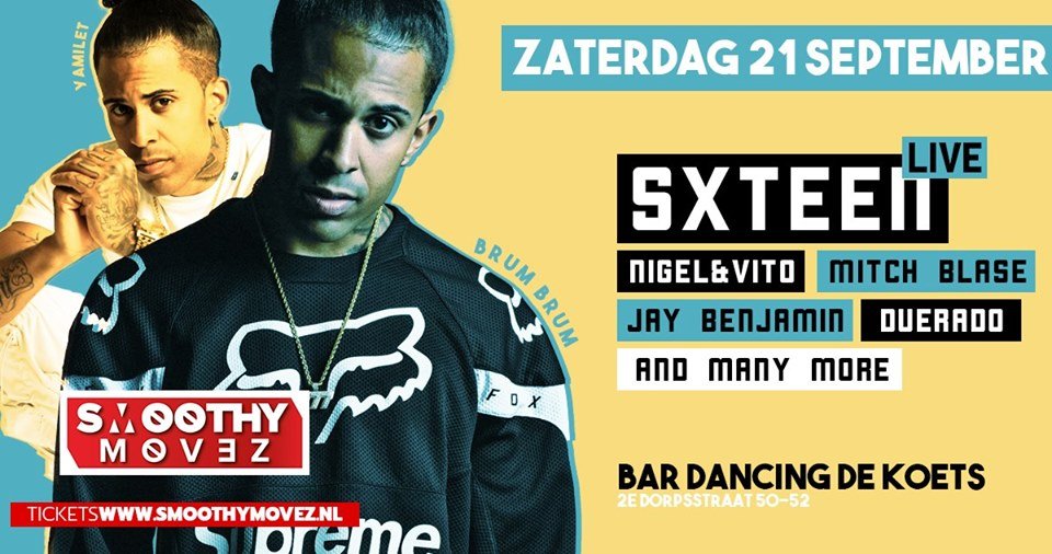 Smoothy Movez I Zeist W/ Sxteen Live