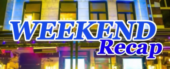Weekend Recap