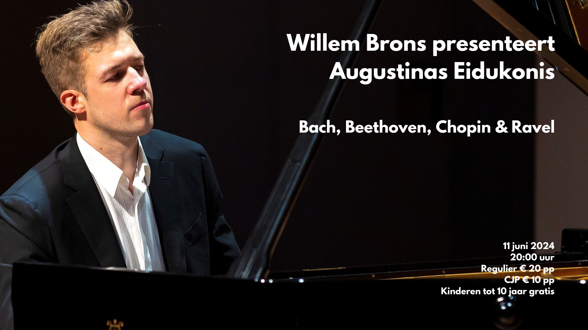 Klassiek concert Willem Brons presenteert: Augustinas Eidukonis