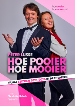 “HOE POOIER, HOE MOOIER” door Peter Lusse