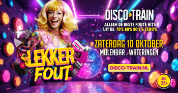 Disco-Train: Lekker Fout Feest | Wateringen