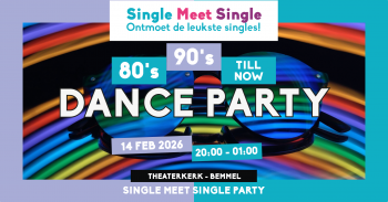 Single Meet Single Dance Party Bemmel – 80’s, 90’s, 00’s till now