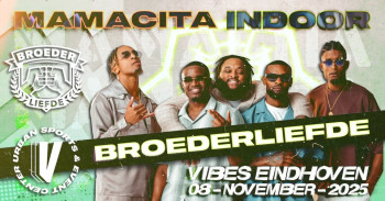 Mamacita X Broederliefde