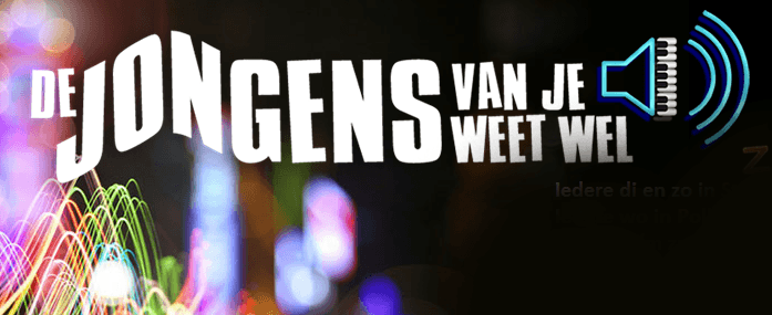 De Jongens Van Je Weet Wel