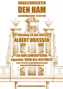 Orgelconcert Den Ham | Albèrt Driessen