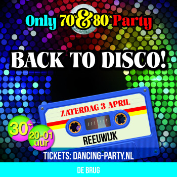 Only 70's & 80's Party Reeuwijk