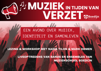 “Muziek in Tijden van Verzet” door Muziekschool Boedijn