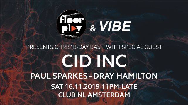 Floorplay & VIBE w/ Special Guest: Cid Inc.