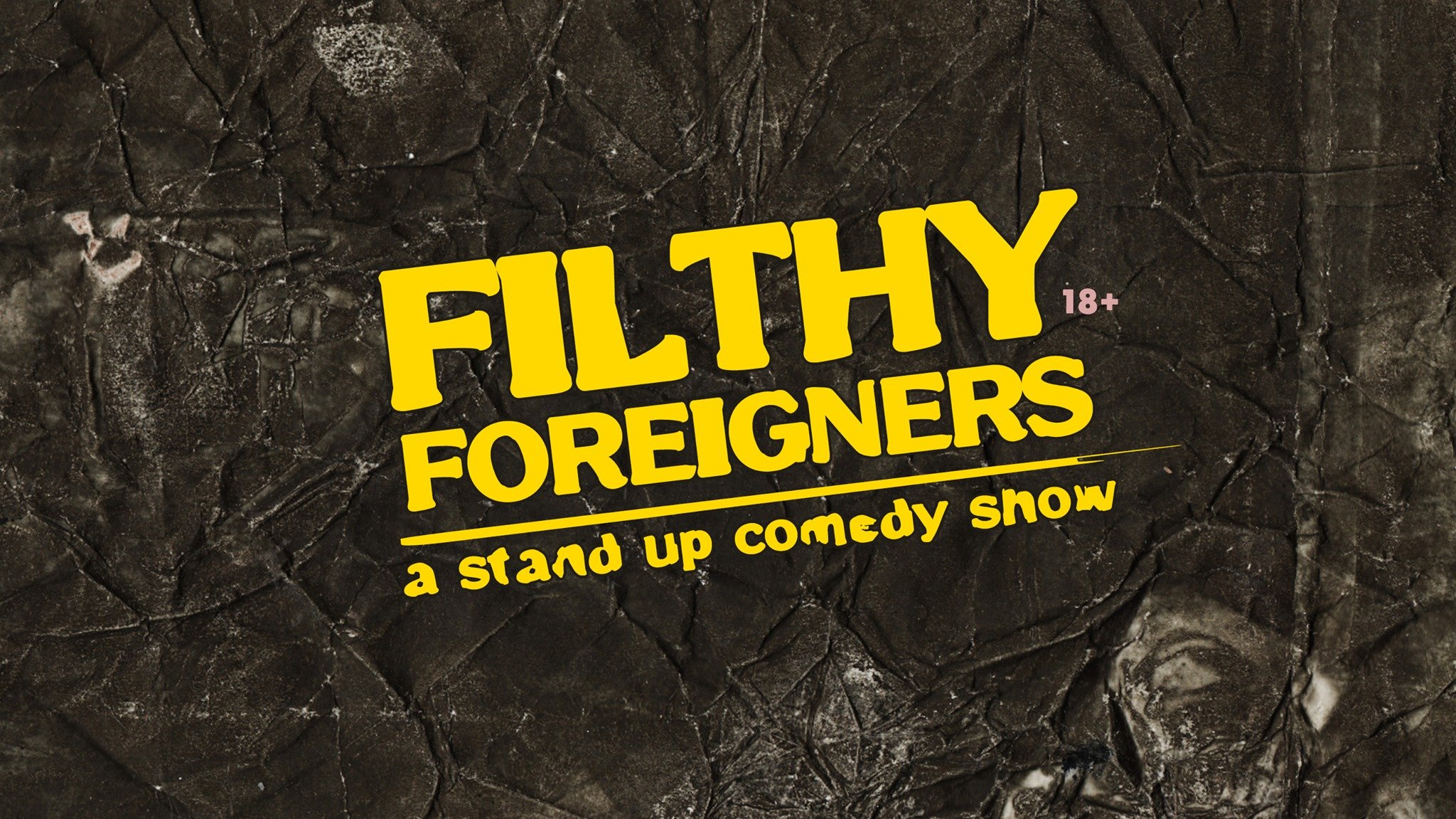 Filthy Foreigners • dirty Stand up Comedy in English