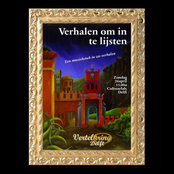 Cultuurlab- Vertelkring Delft-Verhalen om in te lijsten