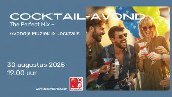 Cocktailavond - The Perfect Mix – Avond vol Muziek & Cocktails