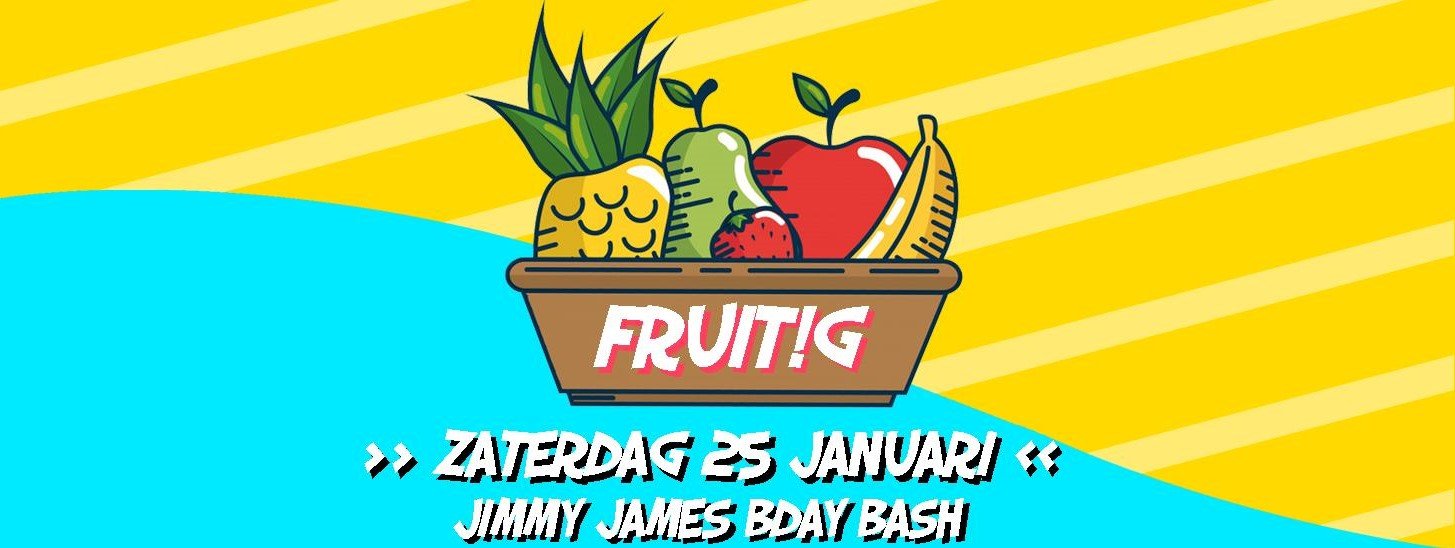 Fruitig in de Treemter - Jimmy James B'day Bash