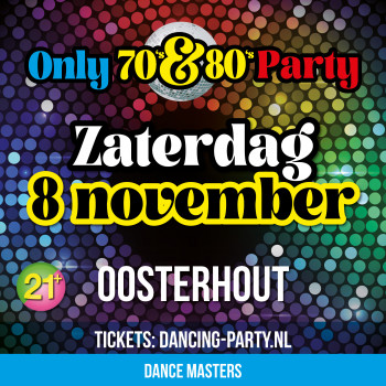 Only 70's & 80's Party Oosterhout