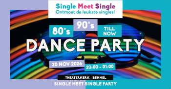 Single Meet Single Party Bemmel 20-11-2026 – 80’s, 90’s, 00’s till now